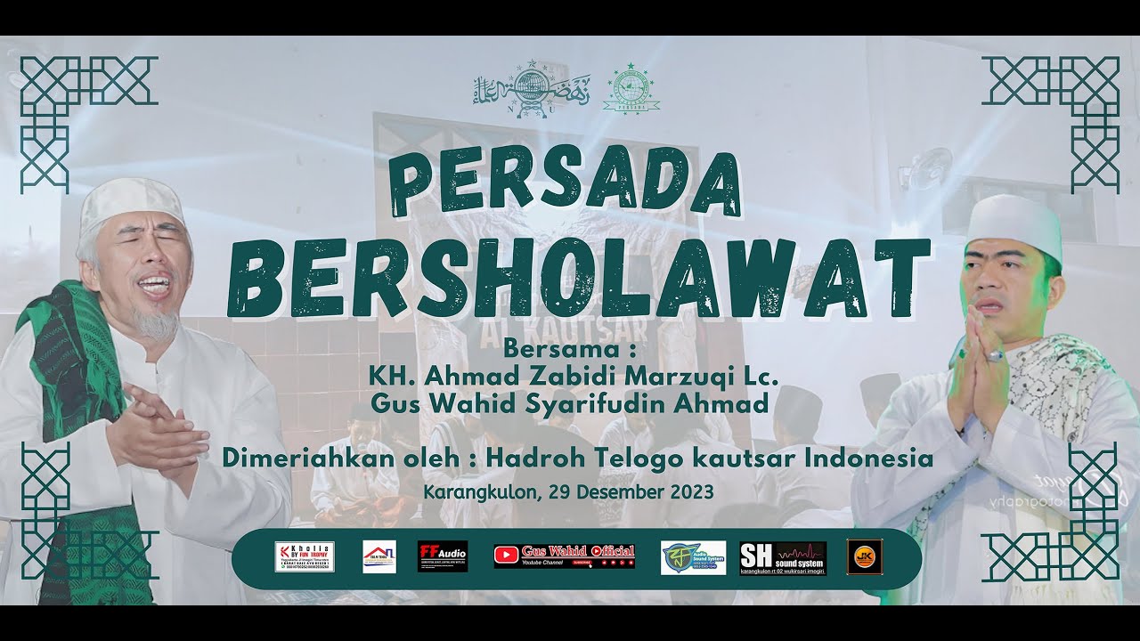 🔴PERSADA BERSHOLAWAT BERSAMA KH.AHMAD ZABIDI MARZUQI - GUS WAHID - HADRAH TELOGO KAUTSAR🔴29 -12-2023
