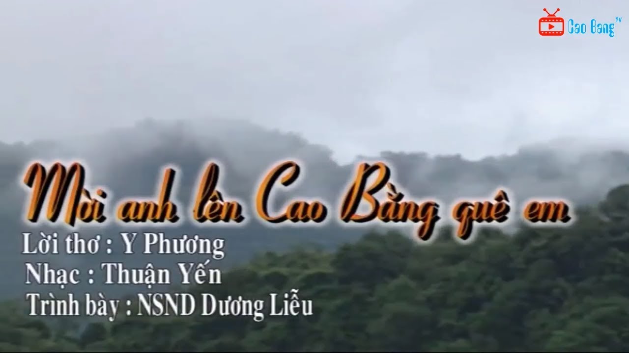 Mời anh lên Cao Bằng quê em | NSND Dương Liễu