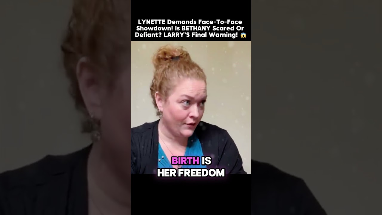 LYNETTE Demands Face-To-Face Showdown! Is BETHANY Scared Or Defiant? LARRY'S Final Warning! 😱🔥