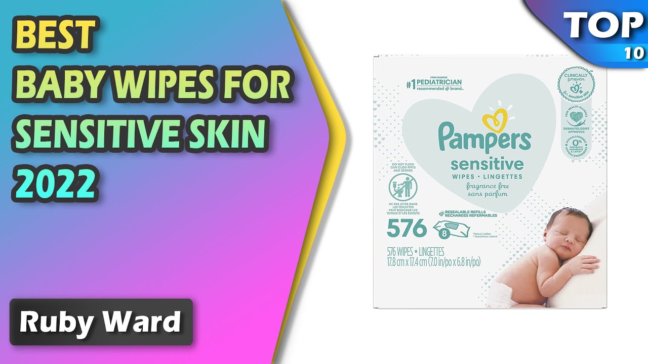 Best Baby Wipes for Sensitive Skin 2022