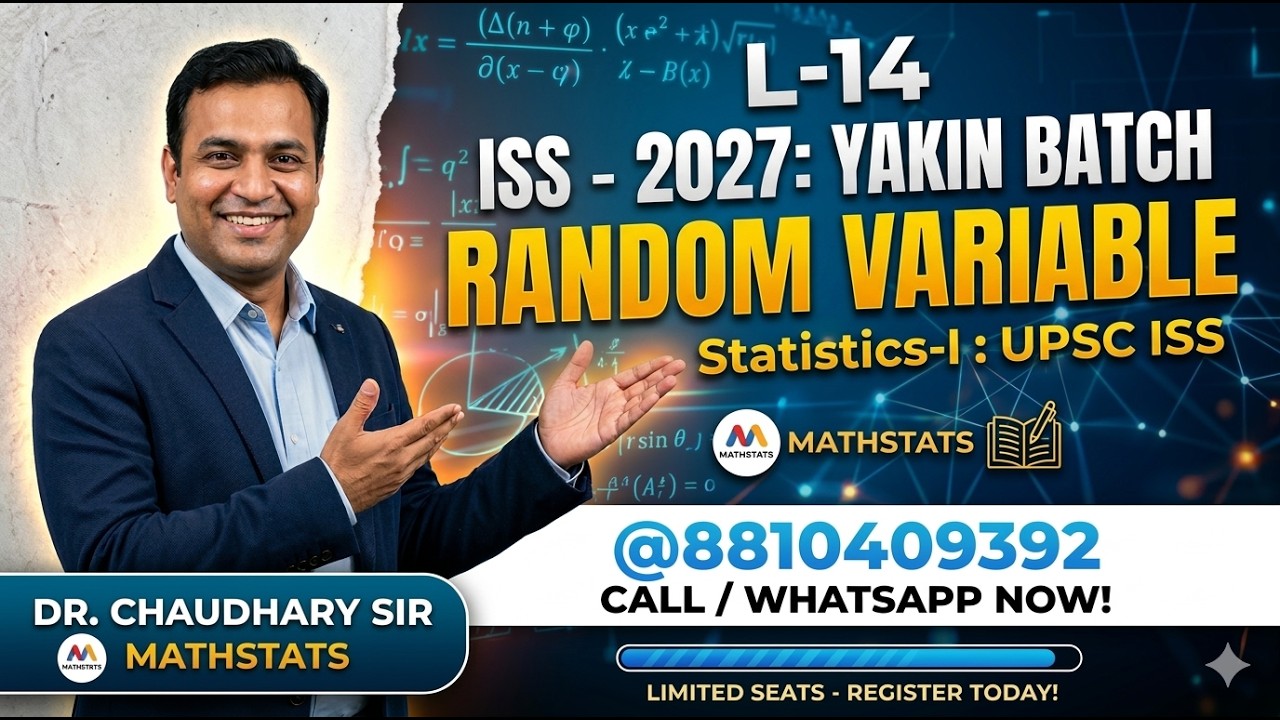 L-14 | ISS -2027: YAKIN BATCH | RANDOM VARIABLE | Statistics-I : UPSC ISS | MATHSTATS@8810409392