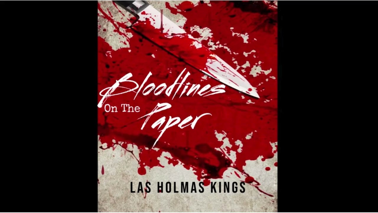 Las Holmas Kings - Bloodlines On The Paper