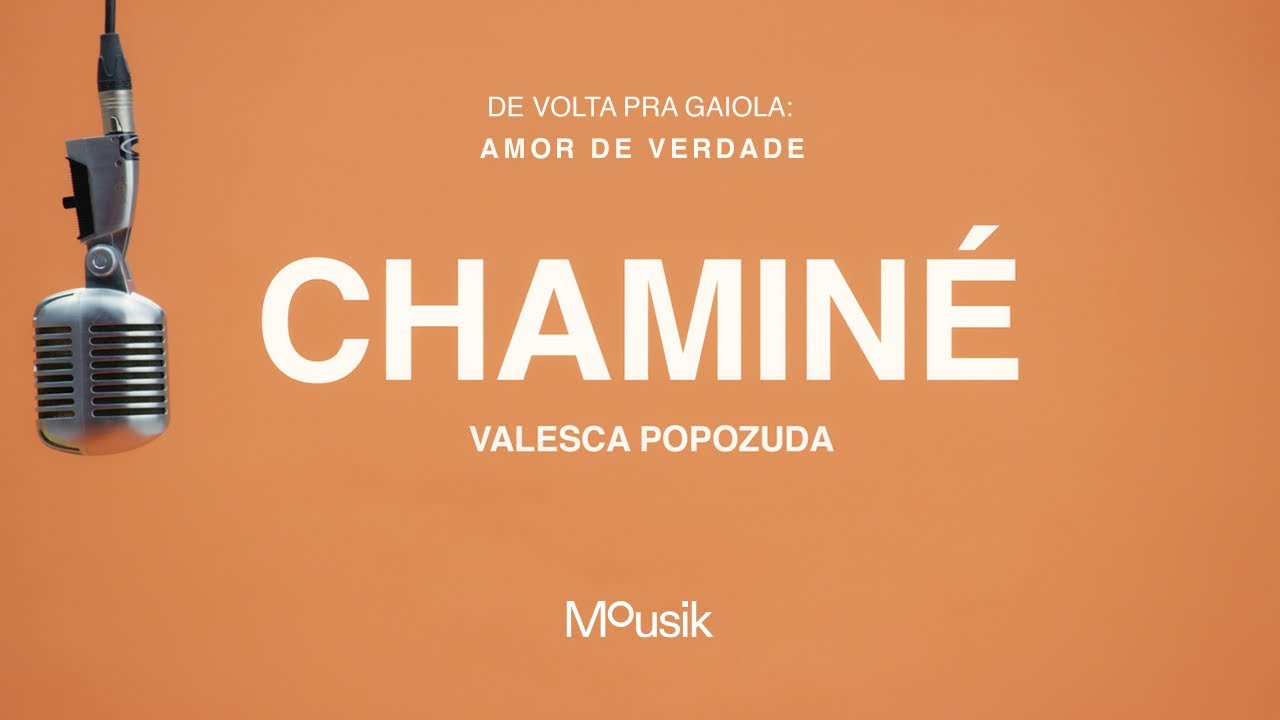 Valesca Popozuda, Mousik - Chamin&eacute; (Expl&iacute;cita)