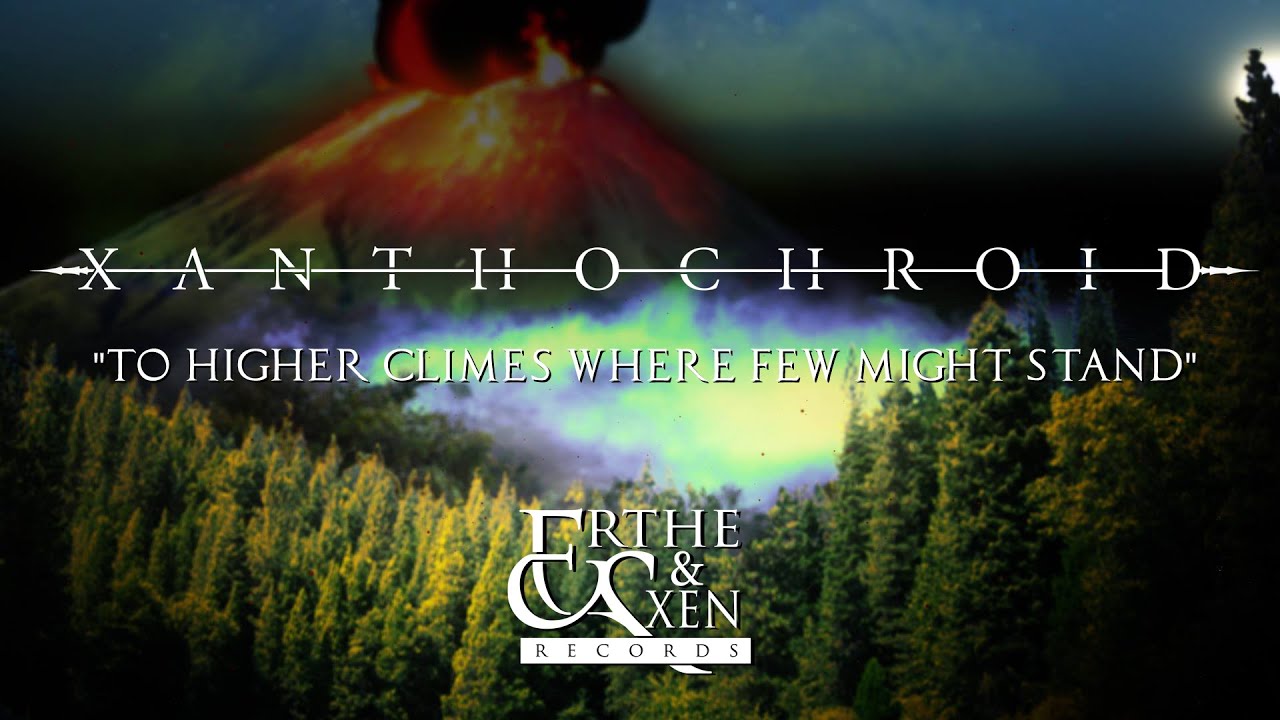 Xanthochroid - To Higher Climes Where Few Might Stand [New Song 2016] OFFICIAL LYRIC VIDEO