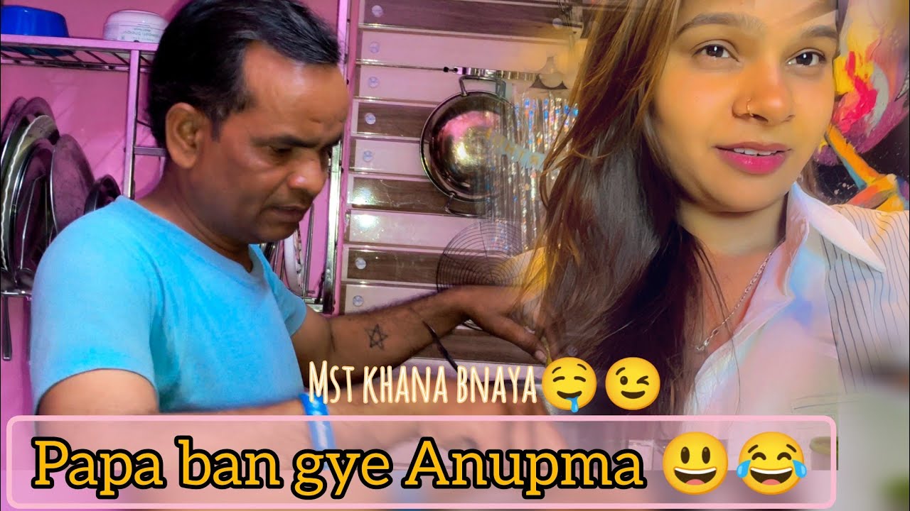 Papa aj Anupma bn gye 🤣mst khana bnaya🤤Mene mami ko bith kr activa chlaii😉 full day vlog