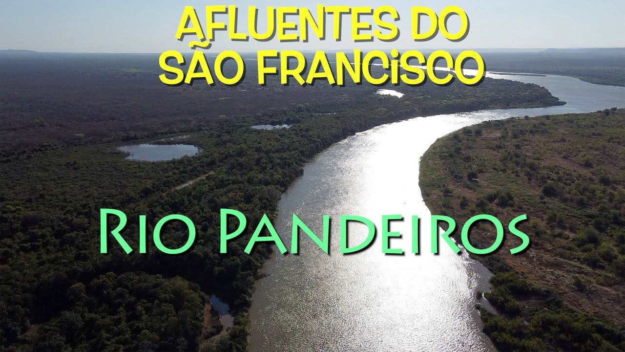 Rio Pandeiros - Berçário dos Peixes do São Francisco. Da nascente à foz