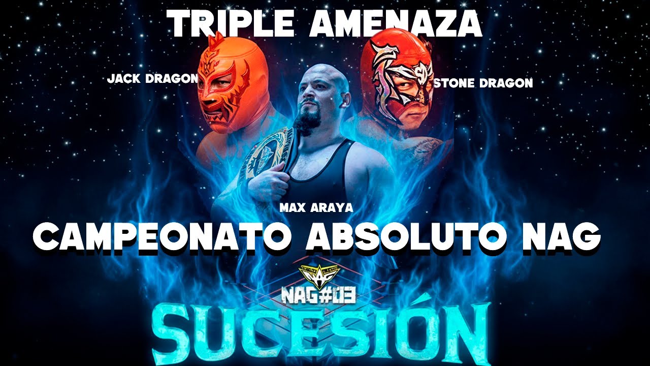 🐉 Triple Amenaza por el Campeonato | Max Araya vs Jack Dragon vs Stone Dragon | Lucha Libre Chilena