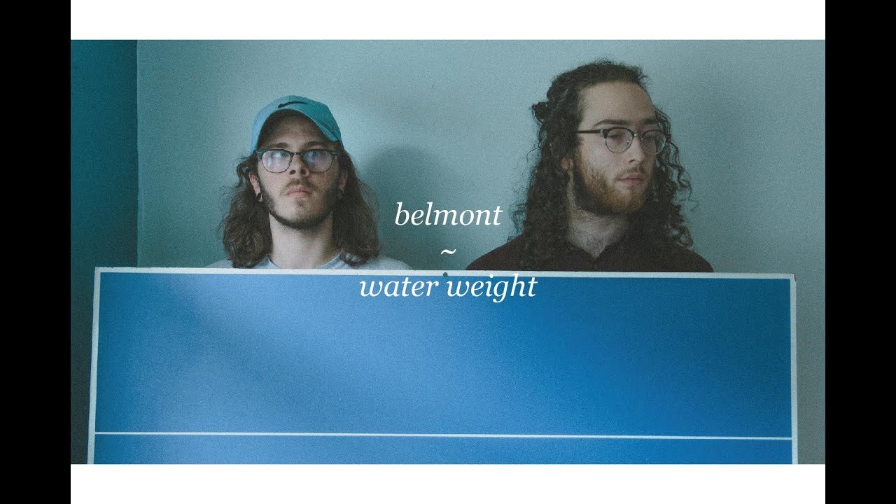 Belmont - Water Weight (My Parents' Basement Sessions)