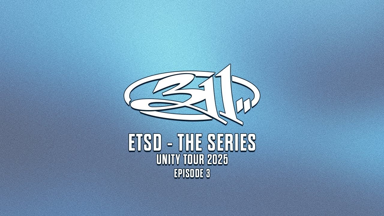 311 - ETSD - Summer '25 Series, Episode 3