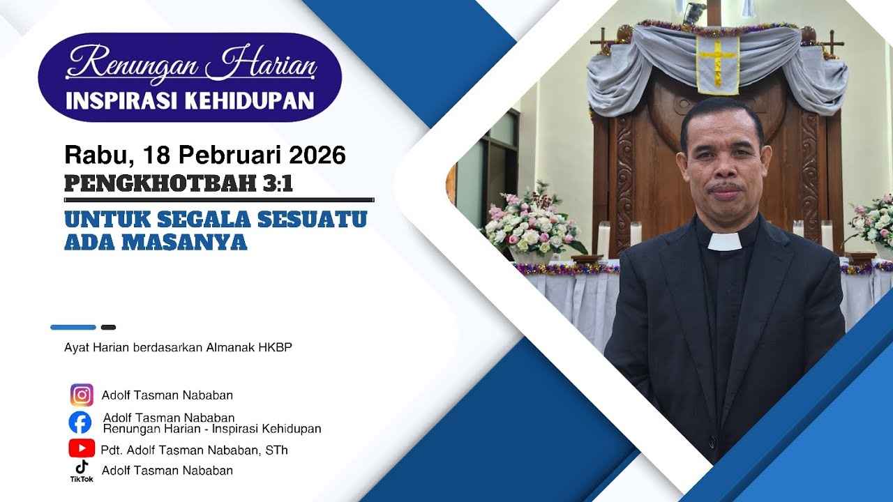 Untuk Segala Sesuatu Ada Masanya || Pengkhotbah 3:1 || Renungan Harian - Rabu, 18 Pebruari 2026