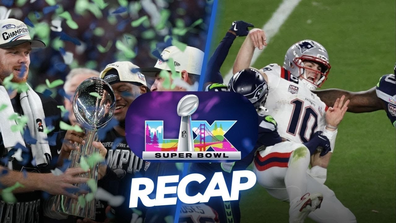 Super Bowl LX Recap