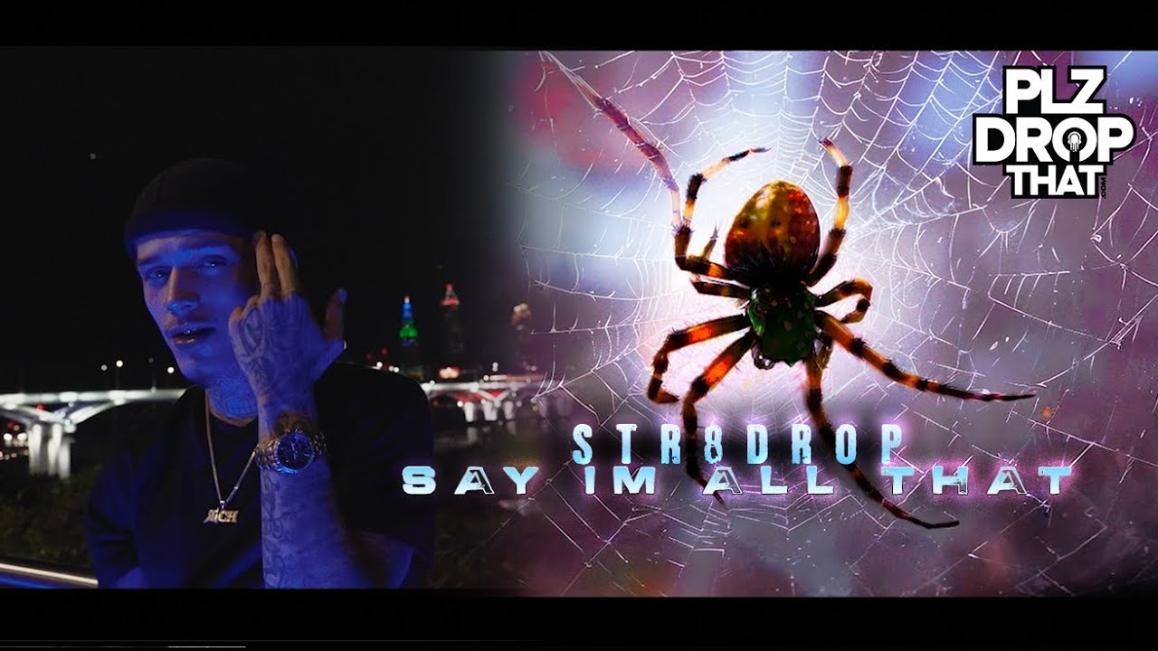 STR8DROP - SAY IM ALL THAT (OFFICIAL MUSIC VIDEO)