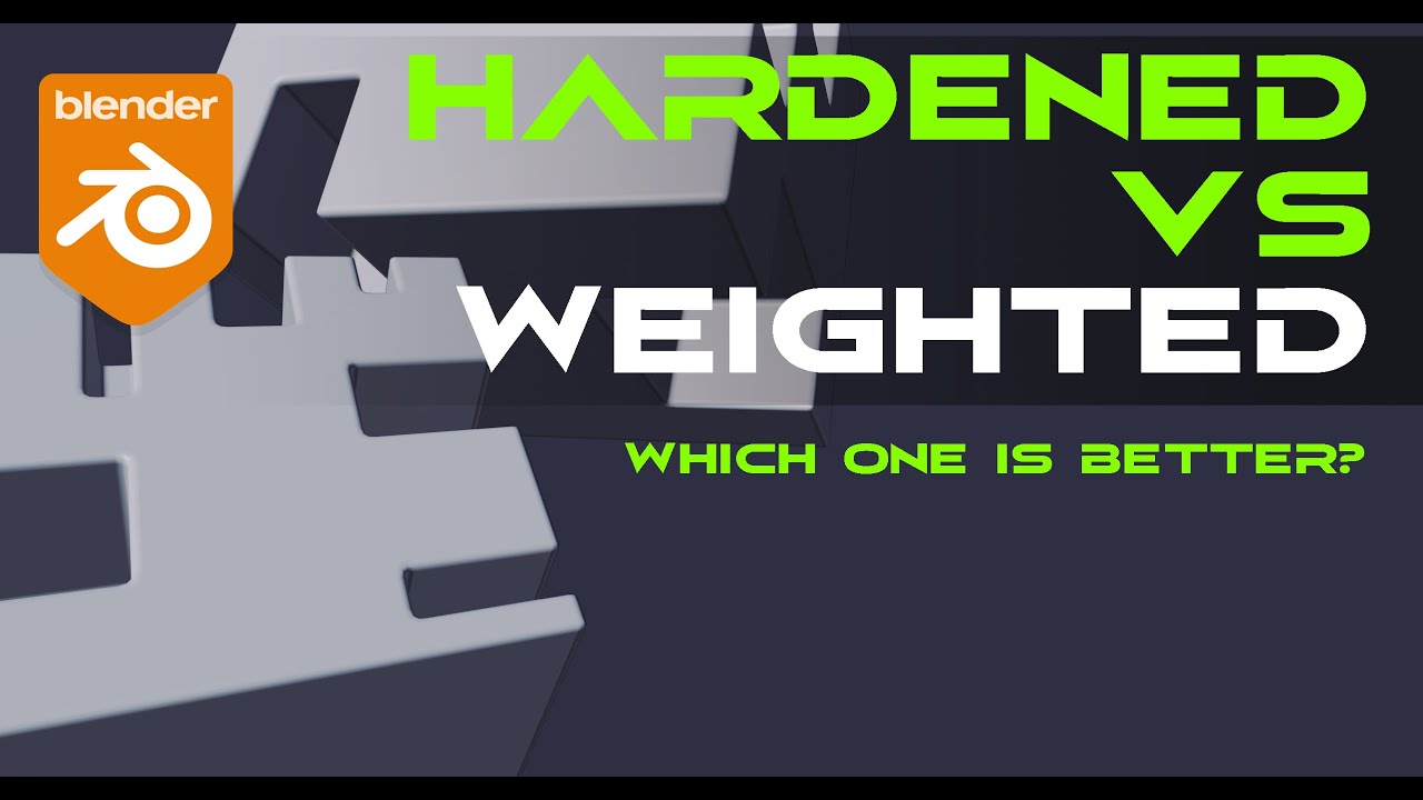 HARDENED normals vs WEIGHTED normals in Blender - which one to use?