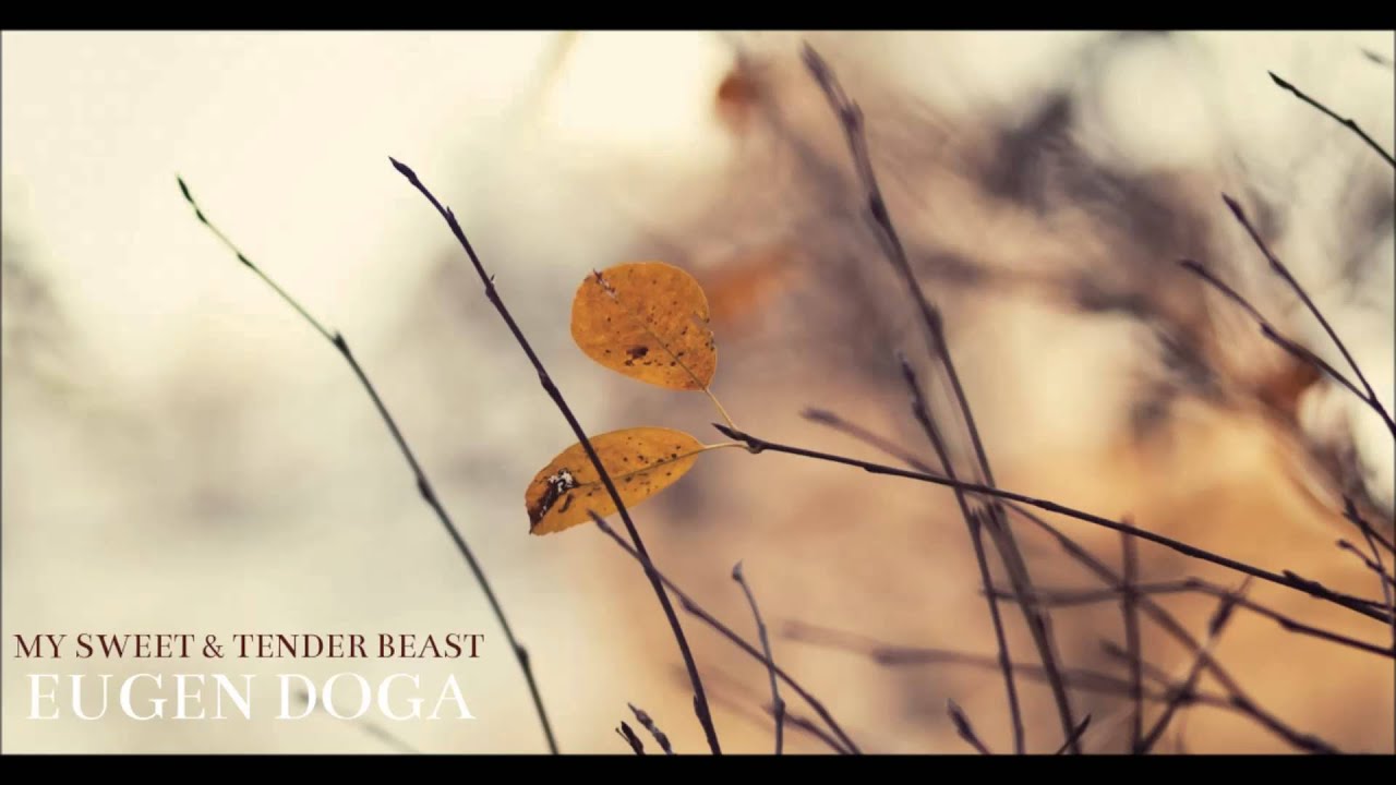 My Sweet & Tender Beast - Eugen Doga
