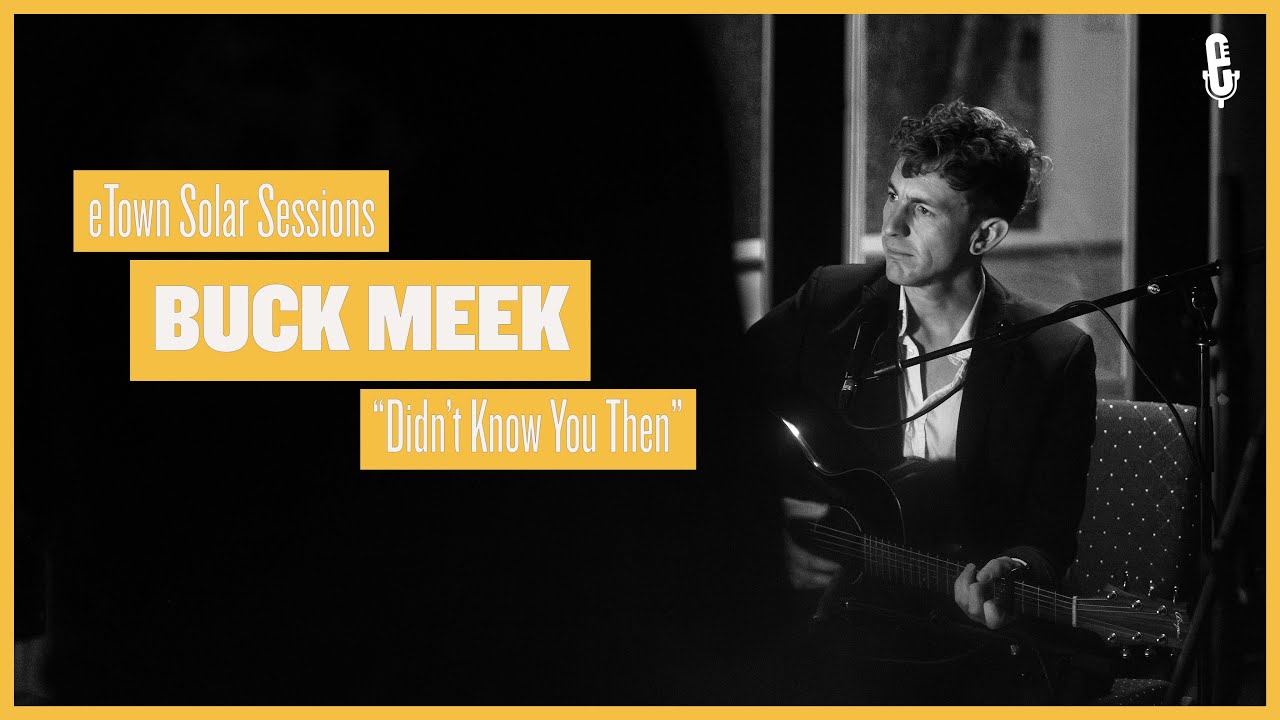 eTown Solar Sessions - Buck Meek, 