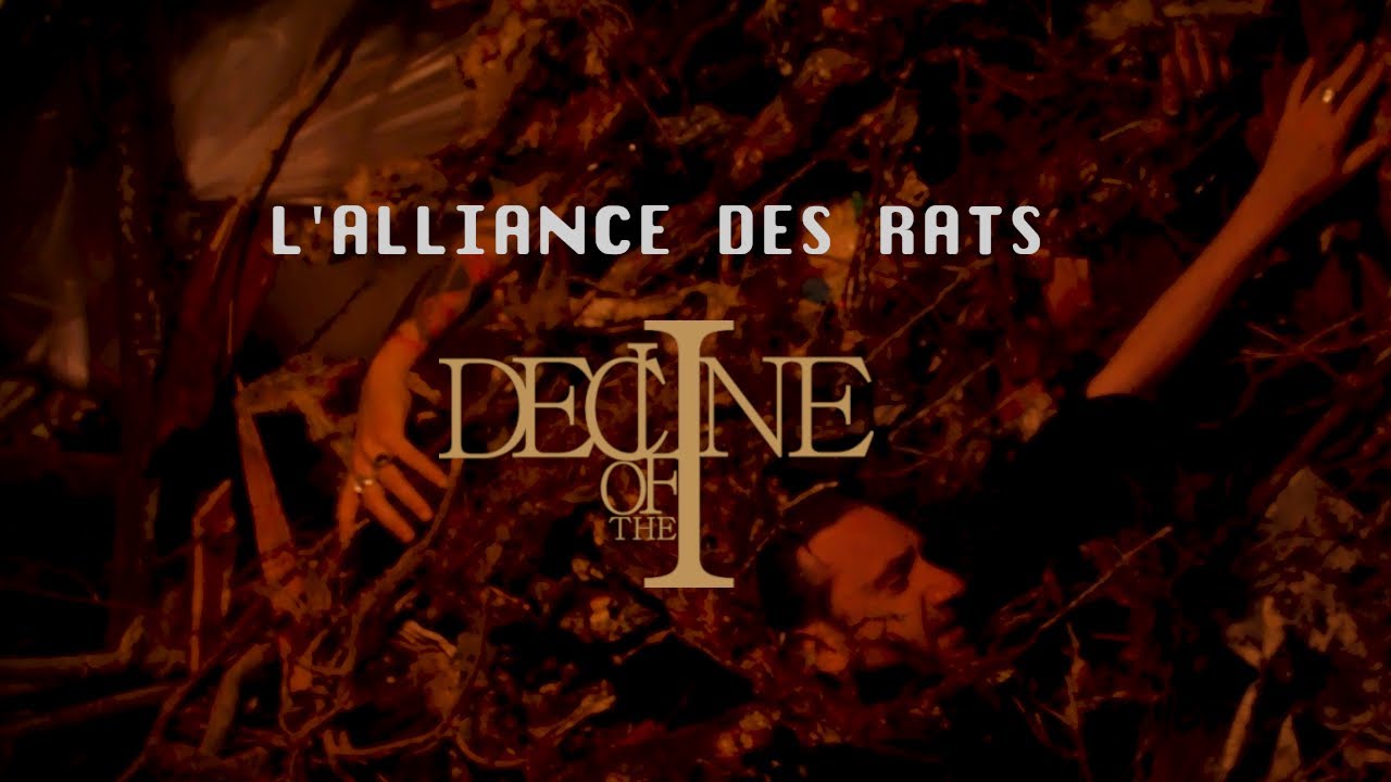 DECLINE OF THE I - L' Alliance Des Rats (Official Music Video)