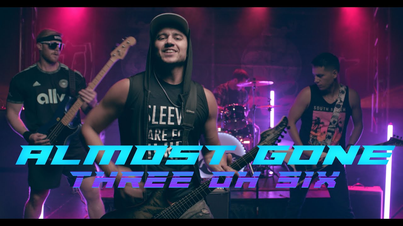 Almost Gone - Three Oh Six [Official Music Video]