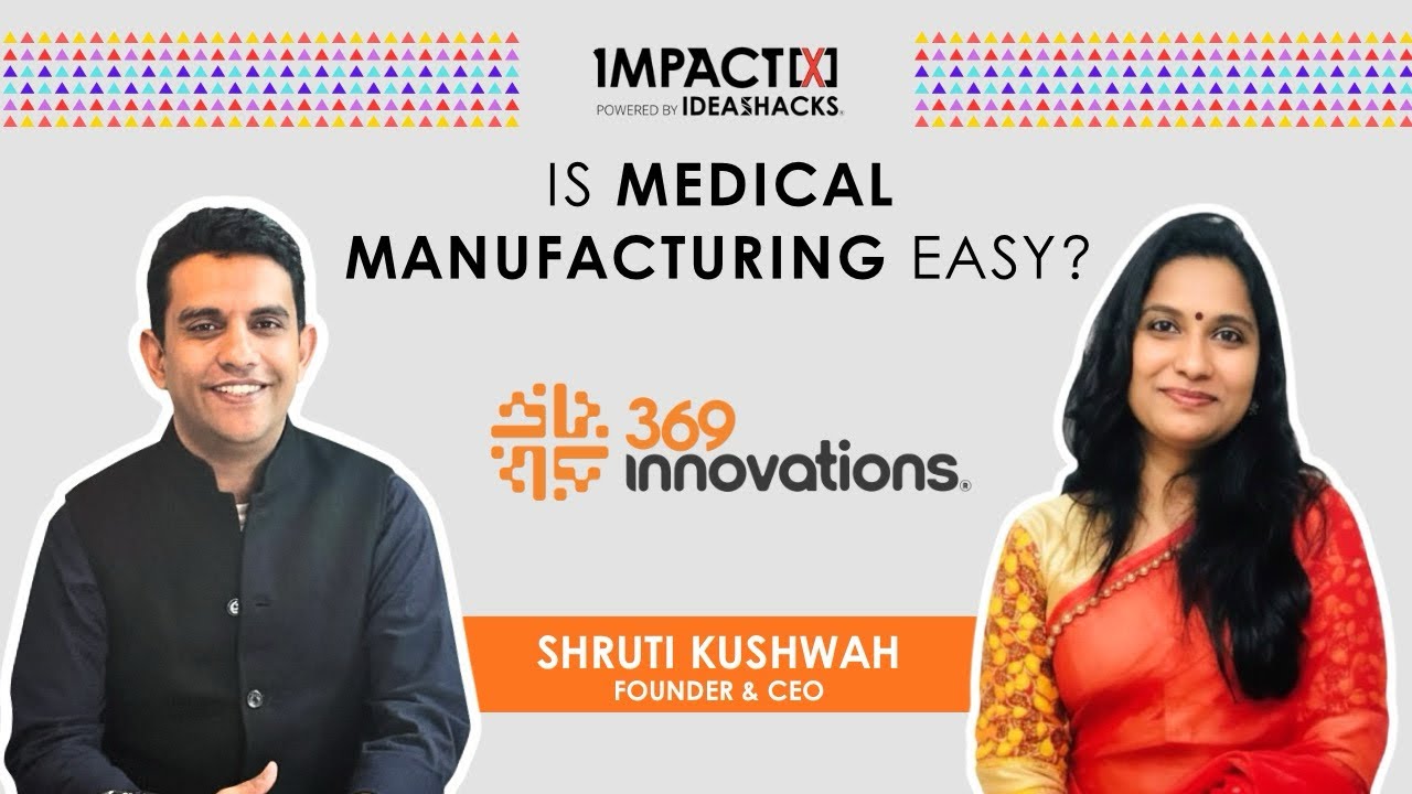 Why Global MedTech Companies Are Moving Manufacturing to India | Ft. Shruti Kushwah |Impact[X]Studio