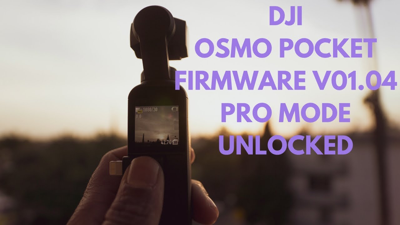 DJI OSMO POCKET FIRMWARE UPDATE v01.04