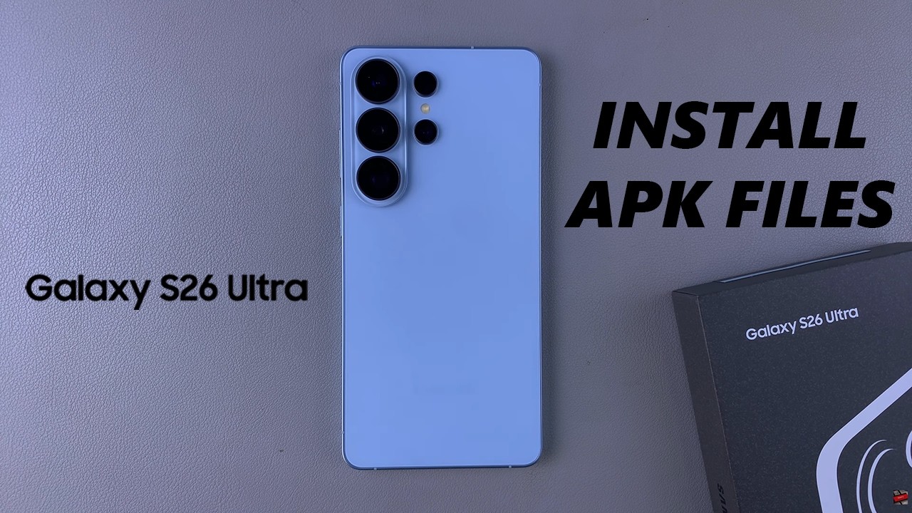 Как установить APK-файлы (неизвестные приложения) на Samsung Galaxy S26 / S26 Ultra