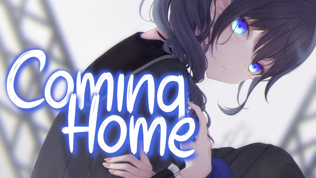 「Nightcore」 Coming Home - Arc North x Rival x Cadmium ♡ (Lyrics)