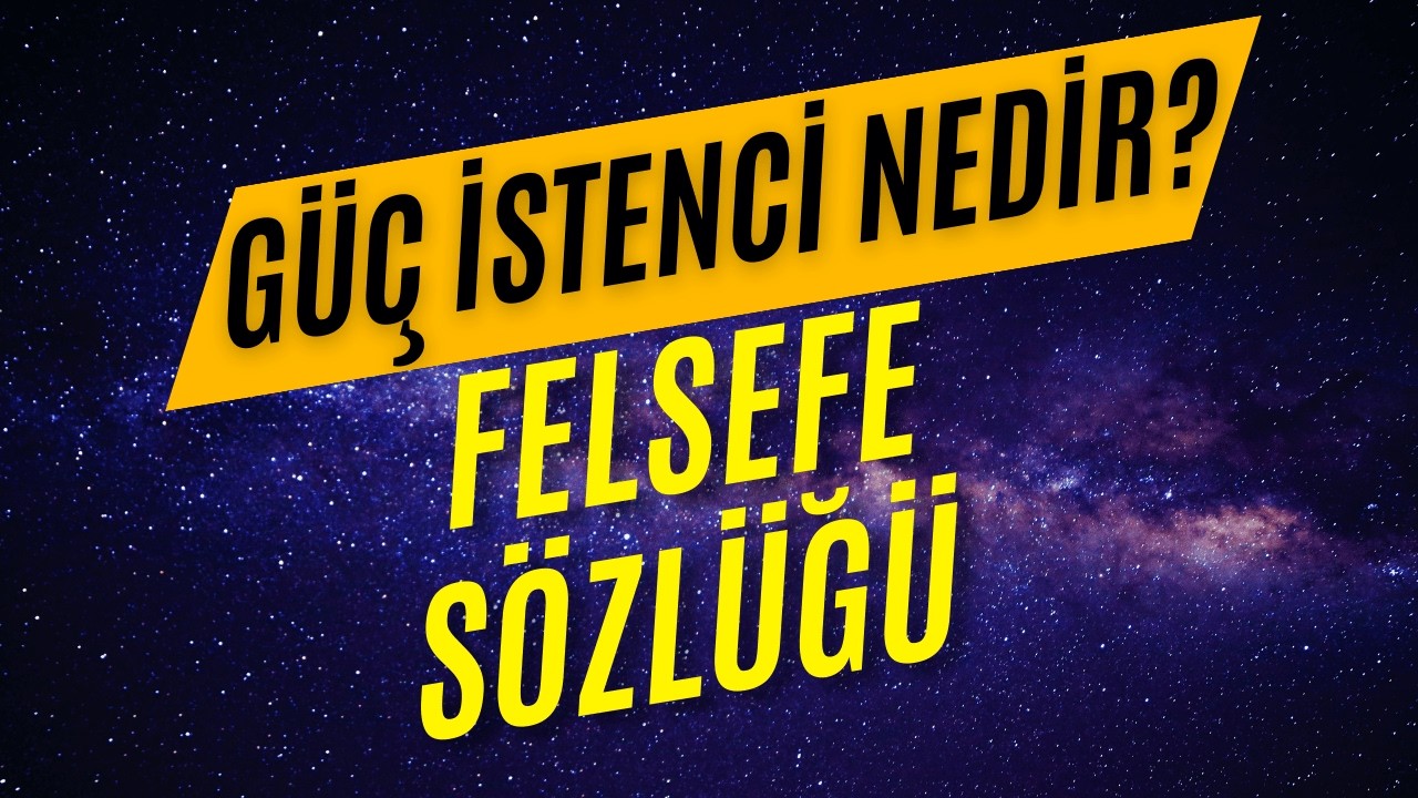G&uuml;&ccedil; İstenci Nedir? | Nietzsche&rsquo;ye G&ouml;re Yaşamın Ger&ccedil;ek İtici G&uuml;c&uuml;