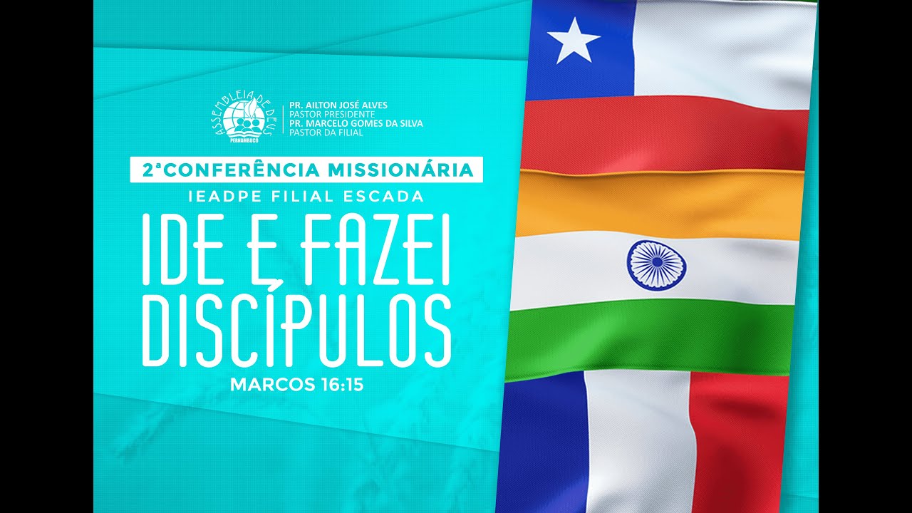 2ª Conferência Missionária - Ide e fazei discípulos | Manhã Missionária