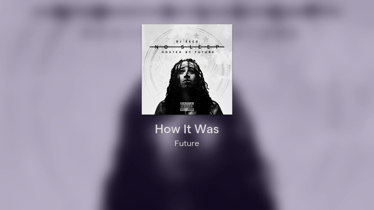 Future - How It Was #8D