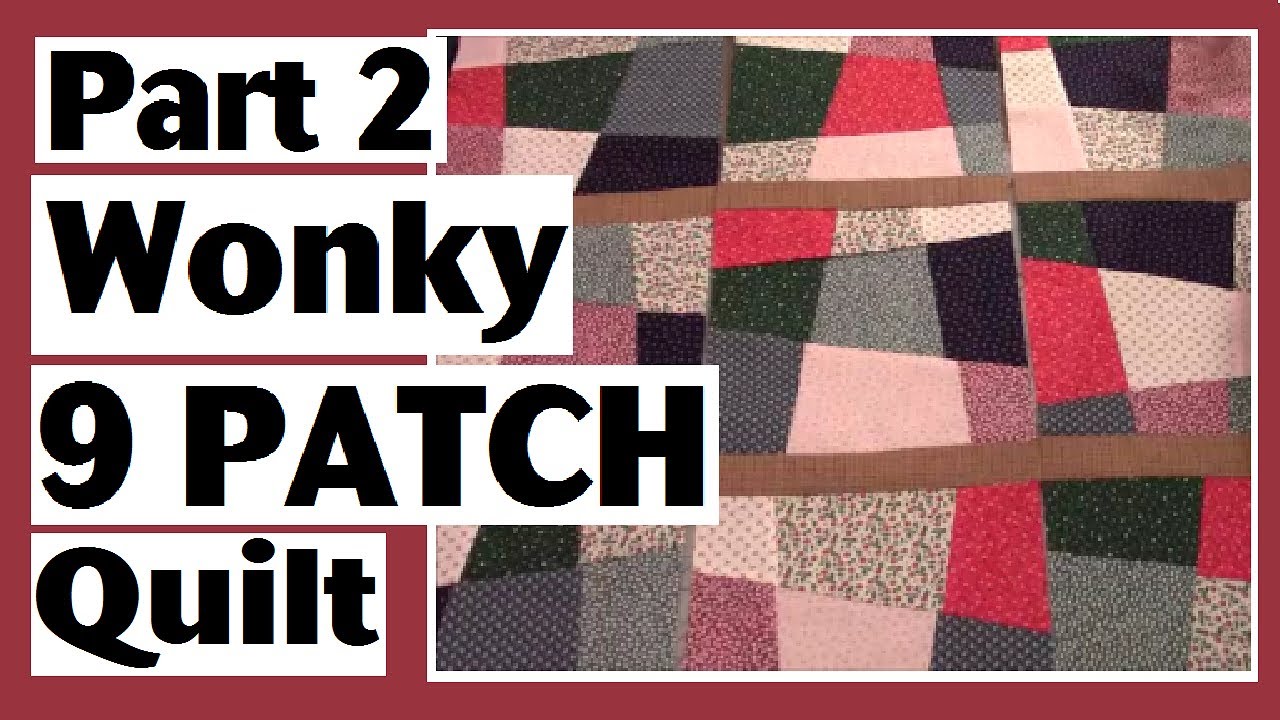 Серия лоскутных одеял Wonky из 9 лоскутов — Соединяем блоки и делаем ряды — Часть 2