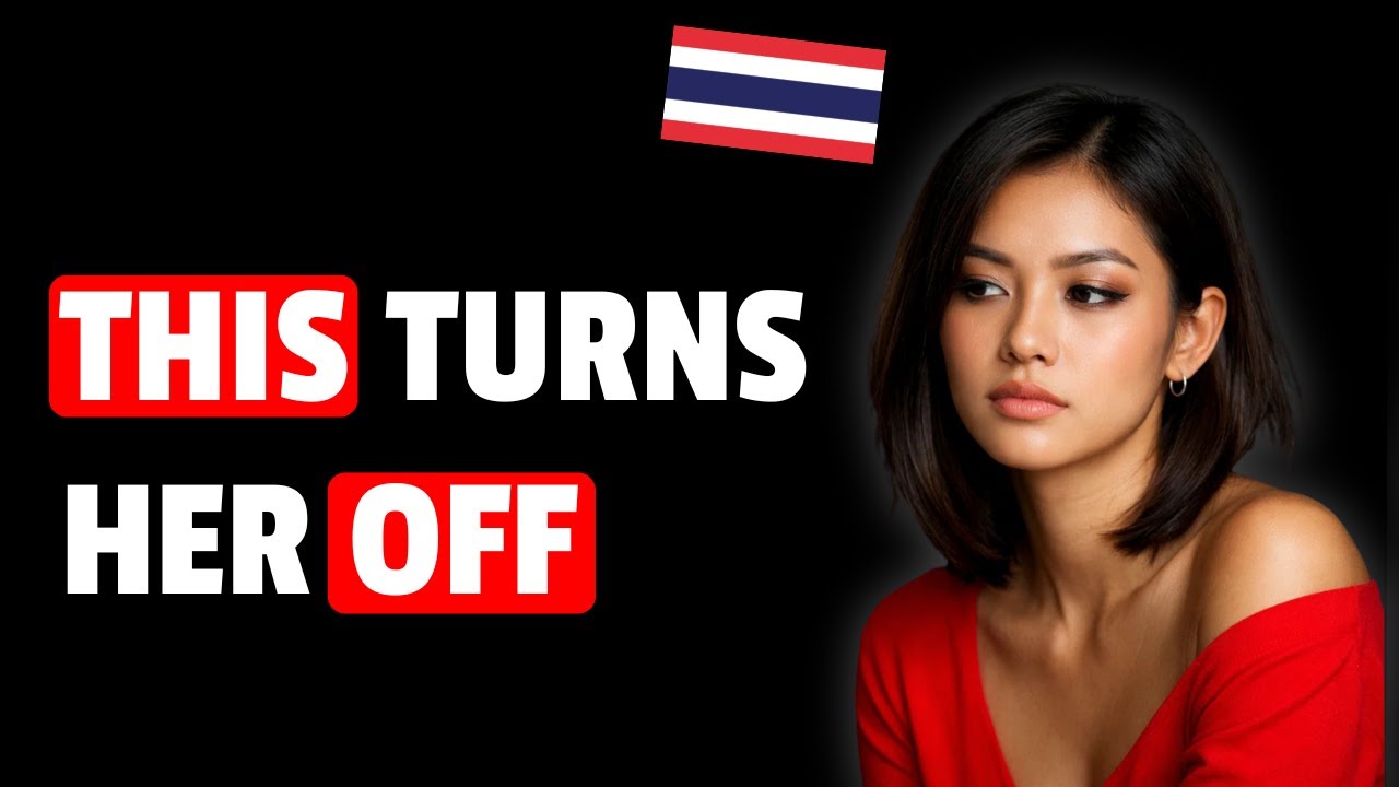 9 Mistakes That Instantly Lower Your Value With a Thai Woman