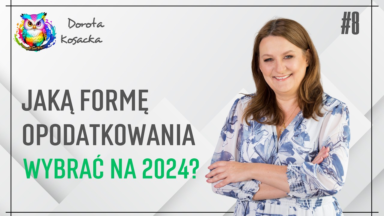Jaką formę opodatkowania wybrać na 2024?