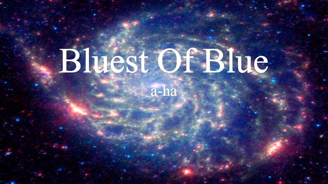 a-ha - Bluest Of Blue (lyrics)