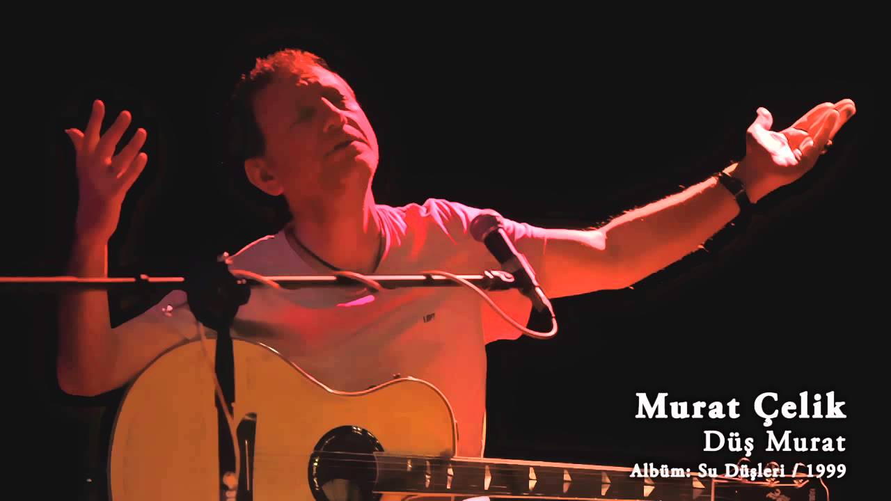 Murat Çelik | Düş Murat