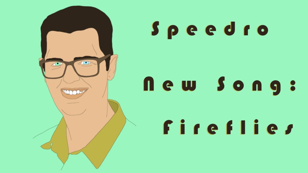 Speedro // Fireflies