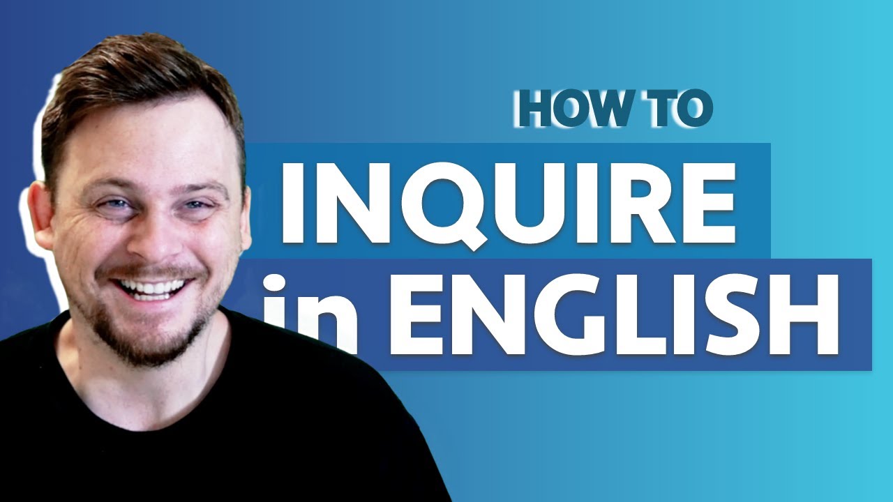 How to Inquire in English
