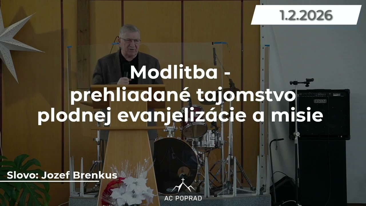 Modlitba - prehliadané tajomstvo plodnej evanjelizácie a misie | Jozef Brenkus | 1.2.2026