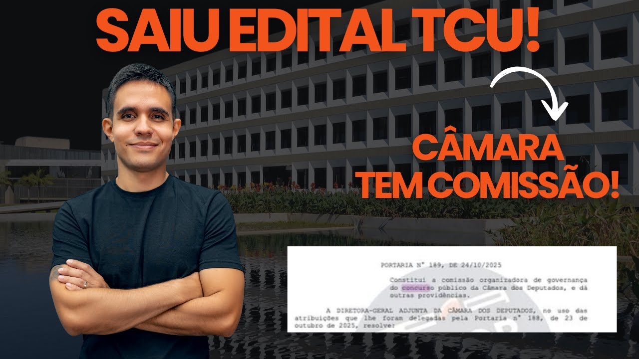 Concurso C&acirc;mara dos Deputados: comiss&atilde;o oficialmente formada! SAIU EDITAL DO TCU!