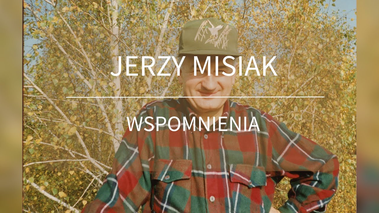 Jerzy Misiak - wspomnienia