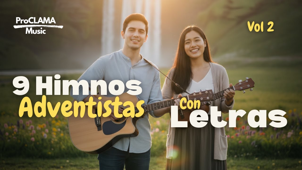 El Rey que Viene y Más | 9 Himnos Adventistas Cantados con Letras | Vol. 2