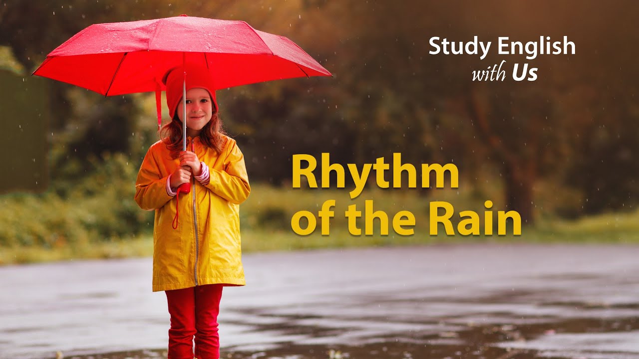 Rhythm of the Rain - Nhịp Mưa Rơi