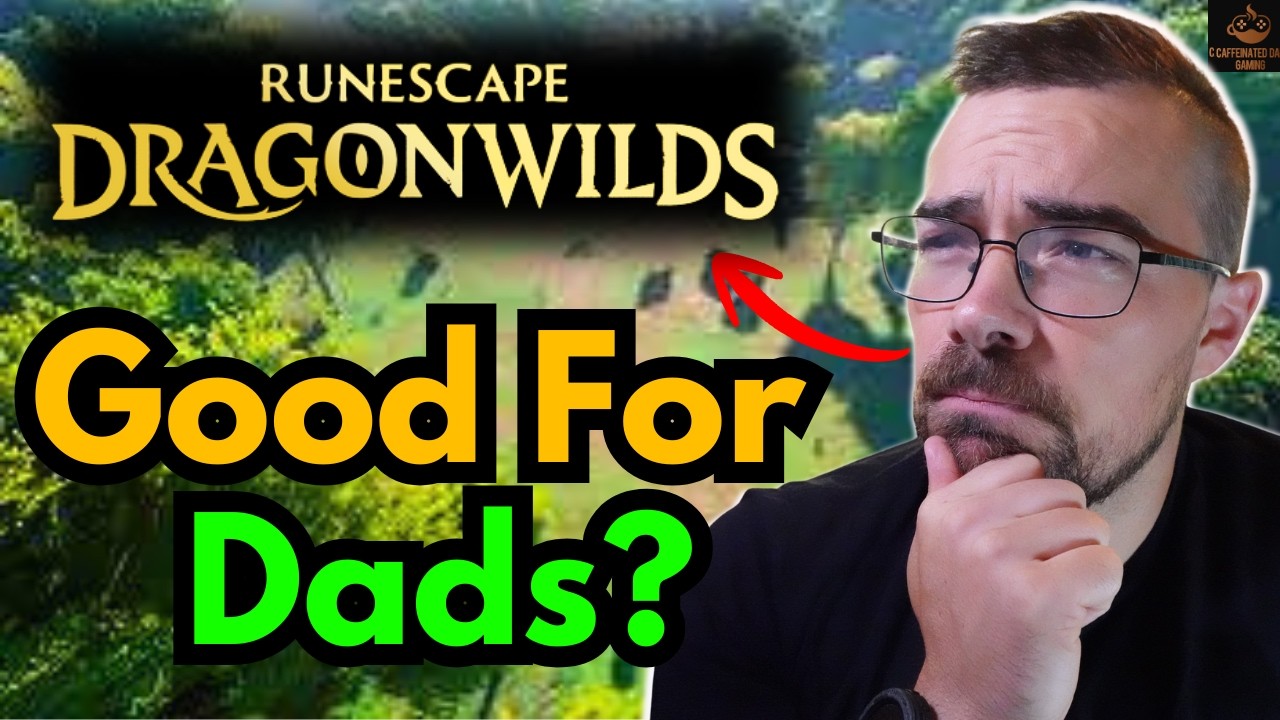 Runescape Dragonwilds 1.0 - A Working Dads Review