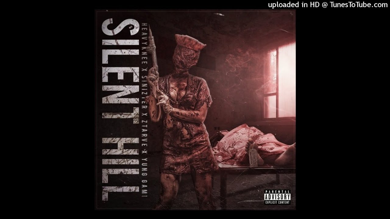 Heavy Knee - Silent Hill (ft Sinizter, Ztarve & Yung Gami)