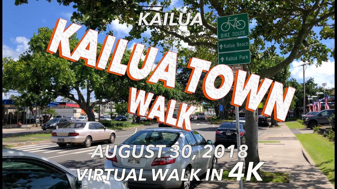 Kailua Town Walk 8/30/2018 [4K]