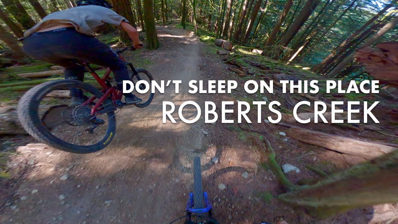 Don't sleep on this place, especially the loamers! Roberts Creek shredding!