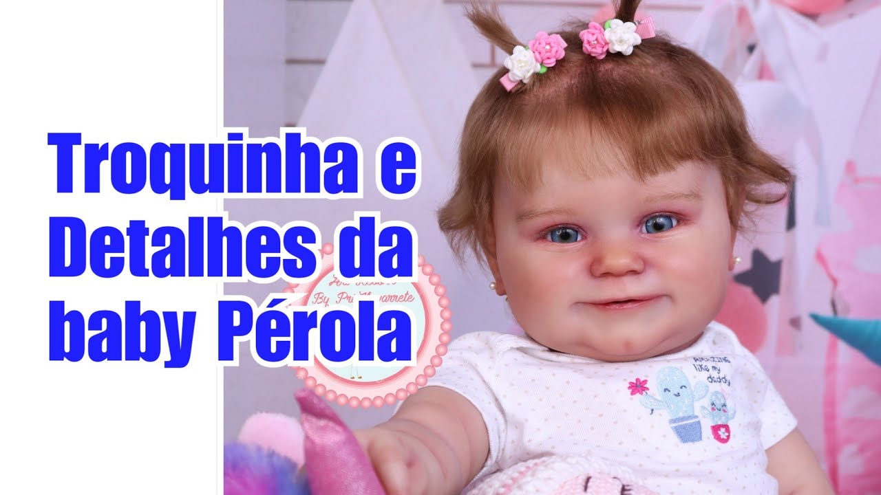 Bebê REBORN MADDIE super linda 🥰 - Troquinha e detalhes