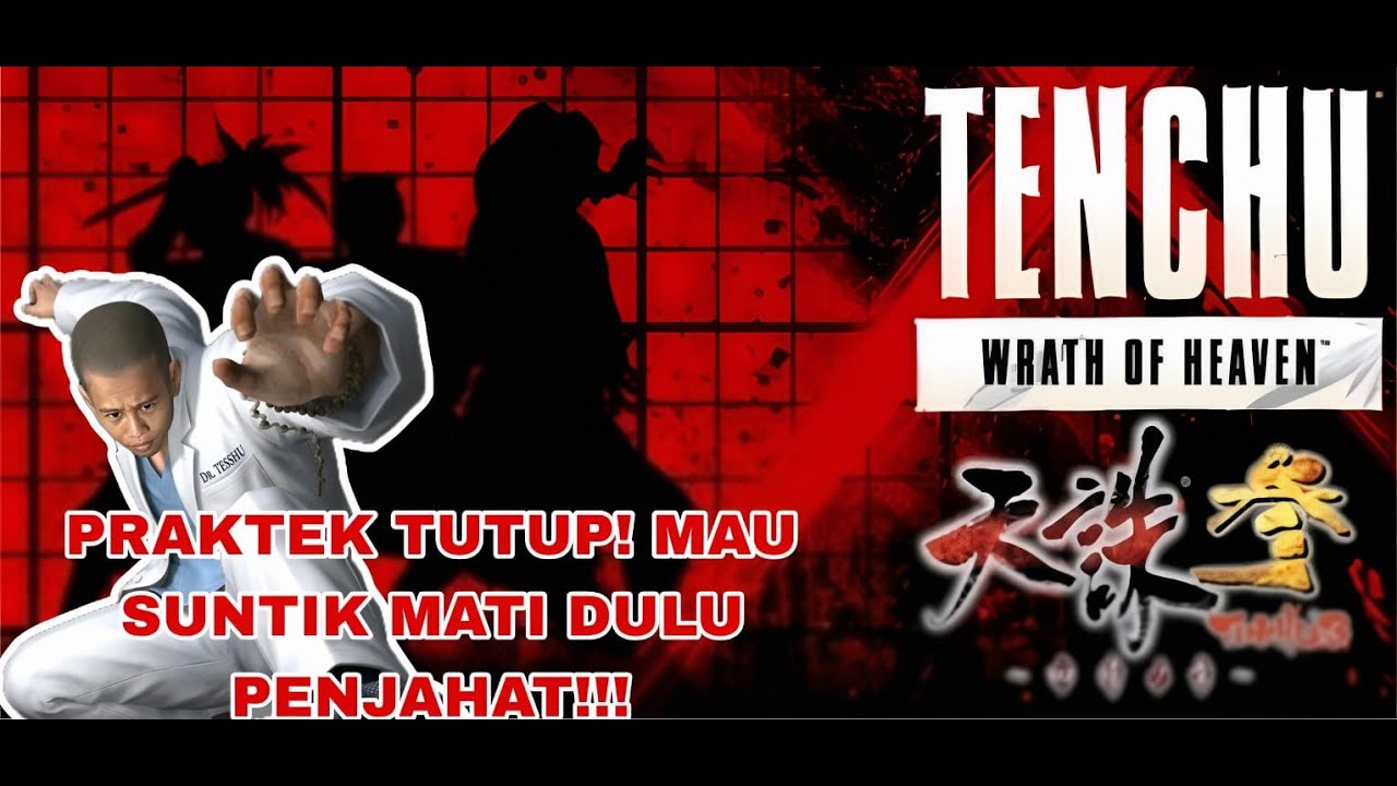 Klinik tutup! dokter tesshu mau suntik mati dulu ninja rabies!-TENCHU 3 WRATH OF HEAVEN-