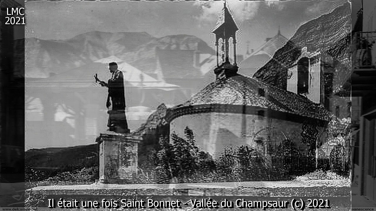 IL ETAIT UNE FOIS SAINT BONNET - VALLEE DU CHAMPSAUR