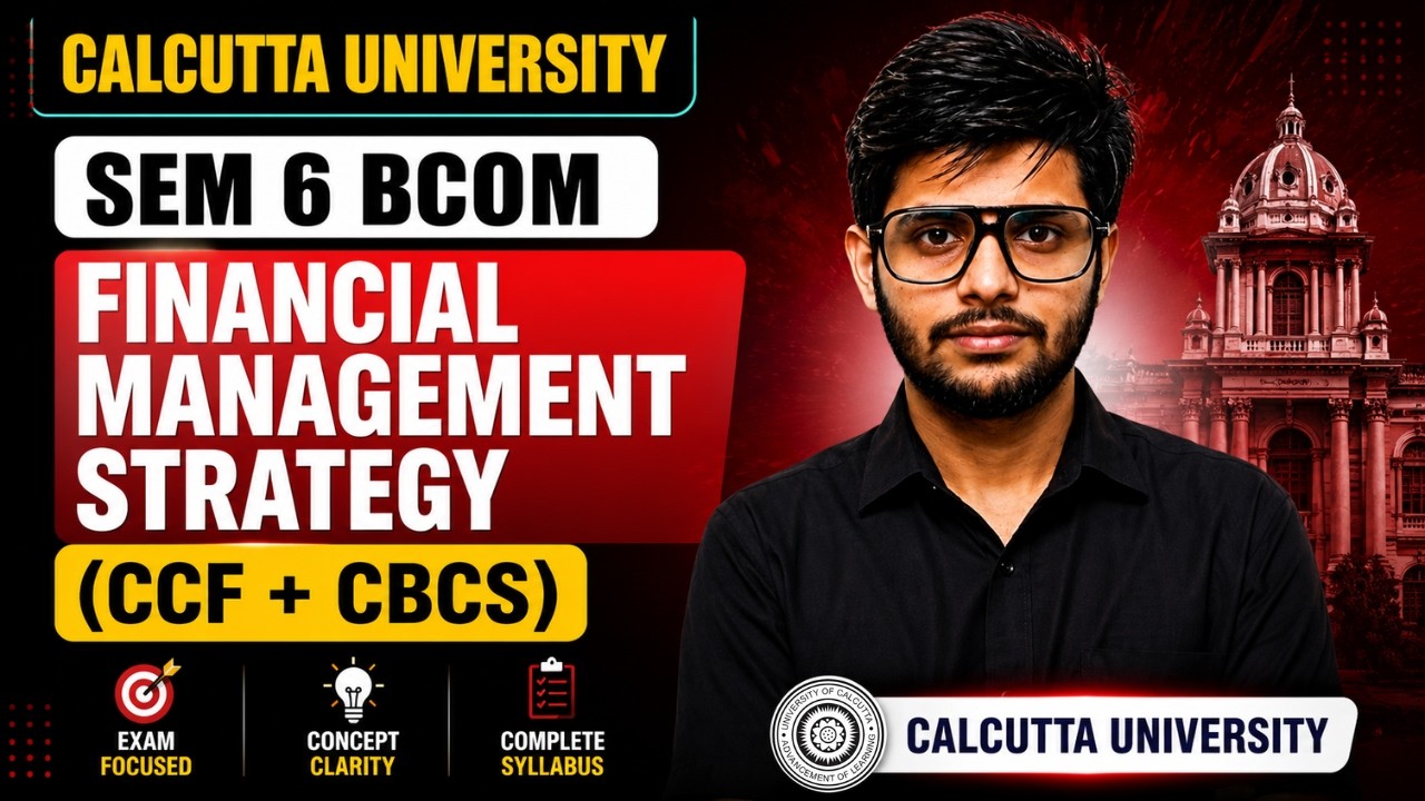 CU Semester 6 Financial Management Strategy | Last 15 Days CCF + CBCS | Under University of Calcutta