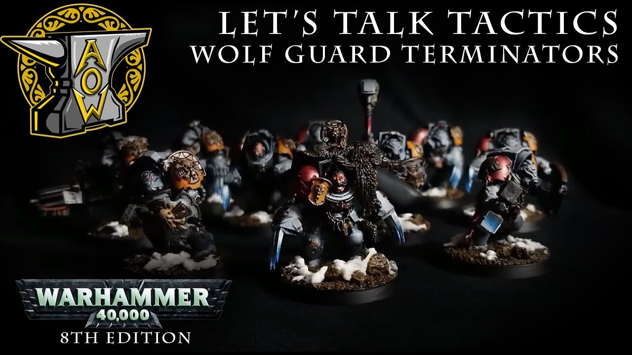 Let's Talk Tactics: Wolf Guard Terminators