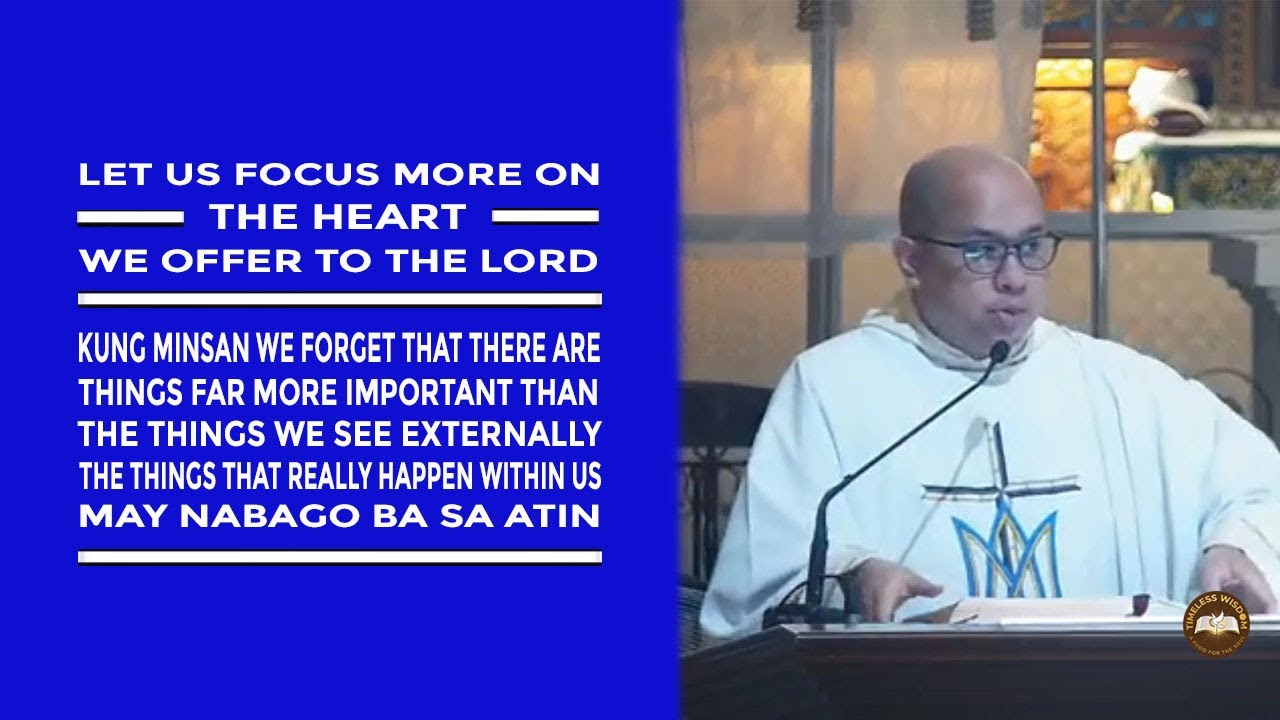 Timeless Wisdom | Homily | A Change of Heart | Memorial of St Scholastica | Fr Jessie Yap OP